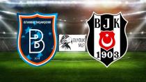 BAŞAKŞEHİR - BEŞİKTAŞ 33. RANDEVU!