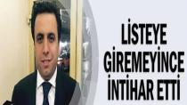 Listeye Giremeyince İntihar Etti